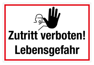 Hinweisschild - Zutritt verboten! Lebensgefahr - Folie Selbstklebend - 20 x 30 cm