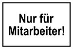 Zutrittsschild - Nur für Mitarbeiter!