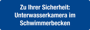 Schwimmbadschild - Zu Ihrer Sicherheit: Unterwasserkamera im Schwimmerbecken - Folie Selbstklebend - 5 x 15 cm