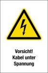 Warnschild - Vorsicht! Kabel unter Spannung