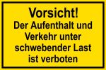 Warnschild - Vorsicht! Schwebende Last