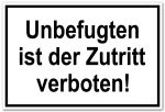 Zutrittsschild - Unbefugten ist der Zutritt verboten!