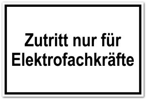 Zutrittsschild - Zutritt nur für Elektrofachkräfte  - Folie Selbstklebend - 20 x 30 cm