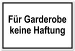 Zutrittsschild - Für Garderobe keine Haftung