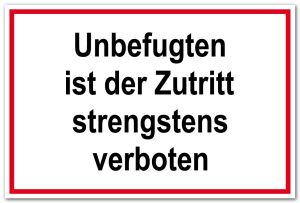 Zutrittsschild - Unbefugten ist der Zutritt strengstens verboten - Folie Selbstklebend - 20 x 30 cm