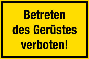 Baustellenschild - Betreten des Gerüstes verboten! - Folie Selbstklebend - 20 x 30 cm