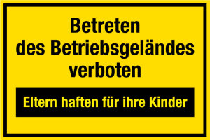 Baustellenschild - Betreten des Betriebsgeländes verboten - Eltern haften für Ihre Kinder - Folie Selbstklebend - 20 x 30 cm