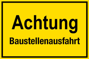 Baustellenschild - Achtung Baustellenausfahrt - Folie Selbstklebend - 20 x 30 cm