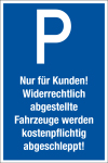 Parkplatzschild - Nur für Kunden!