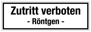 Krankenhaus- und Praxisschild - Zutritt verboten - Röntgen - Folie Selbstklebend - 10 x 30 cm