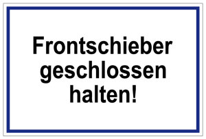 Laborschild - Frontschieber geschlossen halten! - Folie Selbstklebend - 20 x 30 cm