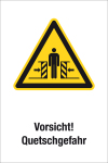 Warnschild - Vorsicht! Quetschgefahr