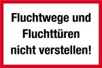 Feuerwehrschild - Fluchtwege und Fluchttüren nicht verstellen!